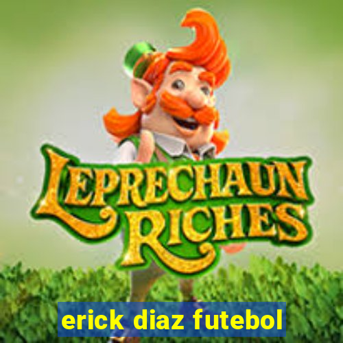 erick diaz futebol